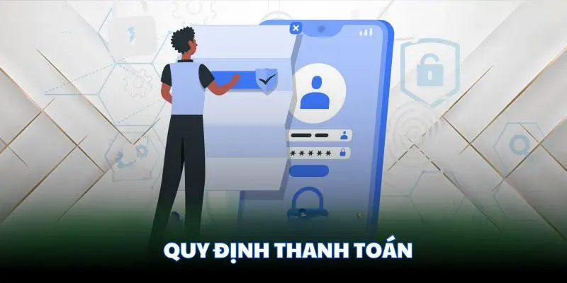 Điều khoản sử dụng về trường hợp thanh toán tại nhà cái